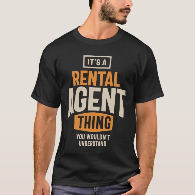 It's a Rental Agent Thing Job Title Gift T-Shirt (Front)