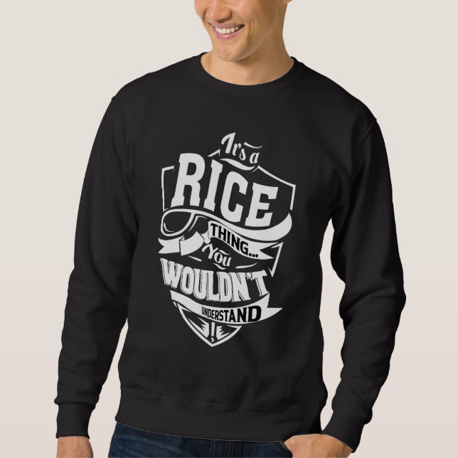 It's A Rice Thing Sweatshirt (Front)