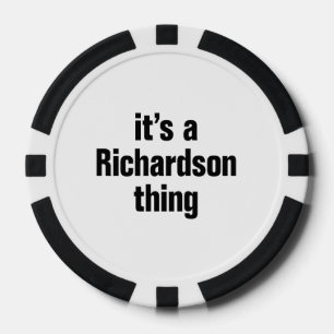 its a richardson thing poker chips
