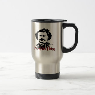 ITS A RIEL THING TRAVEL MUG