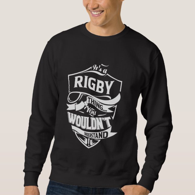 It's a RIGBY thing you wouldn't understand Gift Sweatshirt (Front)