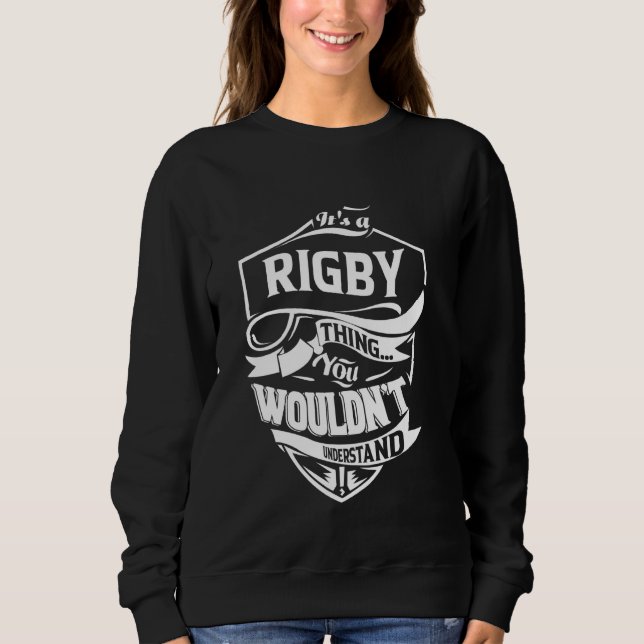 It's a RIGBY thing you wouldn't understand Gift Sweatshirt (Front)