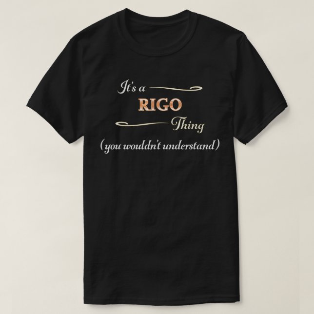 It's a RIGO Thing, You Wouldn't Understand  Name G T-Shirt (Design Front)
