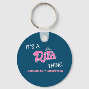 It's a Rita thing you wouldn't understand Key Ring
