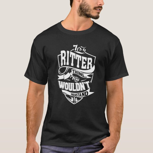 It's A Ritter Thing T-Shirt (Front)