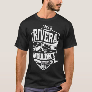 It's A Rivera Thing   T-Shirt