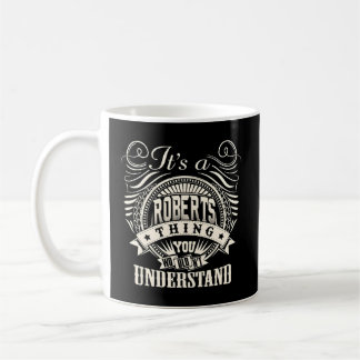 It'S A Roberts Thing You Wouldn'T Understand Perso Coffee Mug