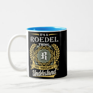 It's A Roedel Thing You Couldn't Understand Two-Tone Coffee Mug