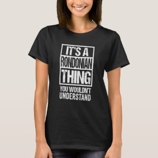 It's A Rondonian Thing You Wouldn't Understand Bra T-Shirt