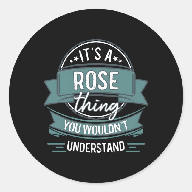 It'S A Rose Thing You Wouldn'T Understand First Na Classic Round Sticker (Front)
