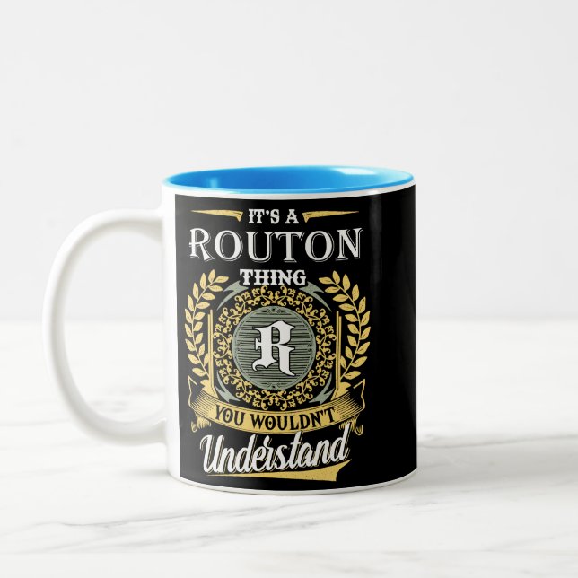  It's A Routon Thing You Couldn't Understand Two-Tone Coffee Mug (Left)