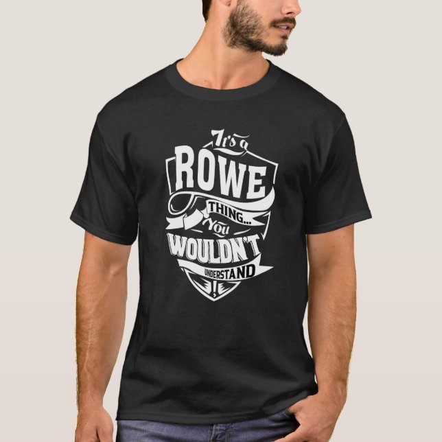 It's A Rowe Thing T-Shirt (Front)