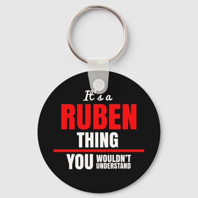 It's a Ruben thing you wouldn't understand name Key Ring (Front)