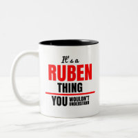 It's a Ruben thing you wouldn't understand