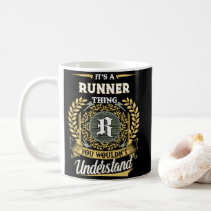 It's a RUNNER Thing You Wouldn't Understand Coffee Mug