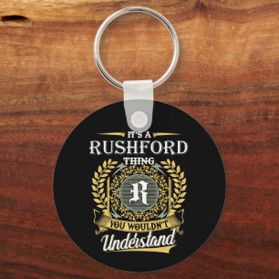 It's a Rushford Thing You Wouldn't Understand Key Ring
