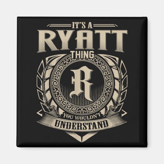 It's A Ryatt Thing You Wouldn't Understand Funny N Magnet (Front)