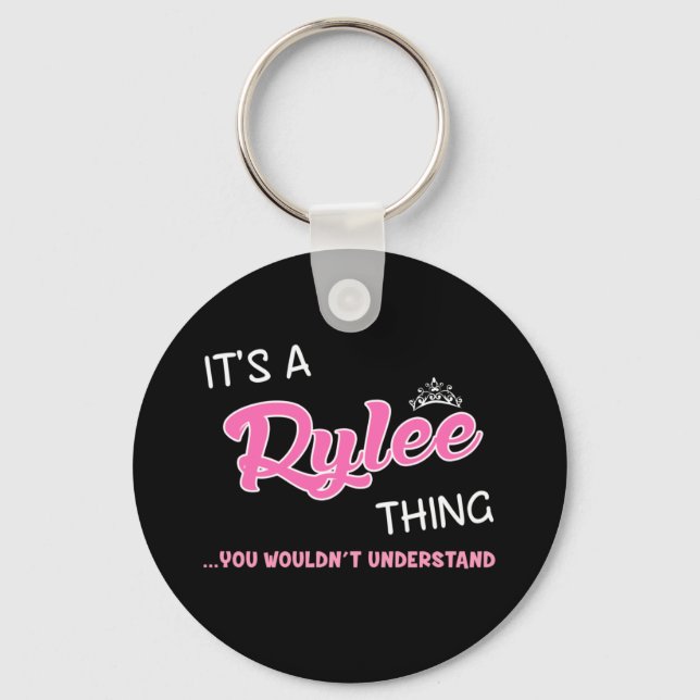 It's a Rylee thing you wouldn't understand Key Ring (Front)