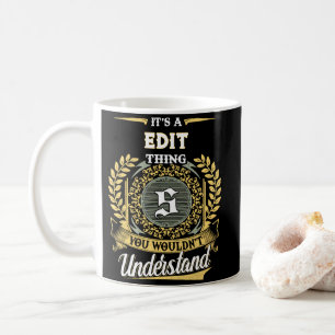 It's a S Thing You Wouldn't Understand Coffee Mug