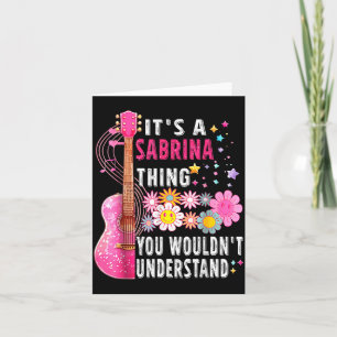 It's A Sabrina Thing You Wouldn't Understand First Card