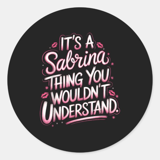Its A Sabrina Thing You Wouldn't Understand Women  Classic Round Sticker (Front)