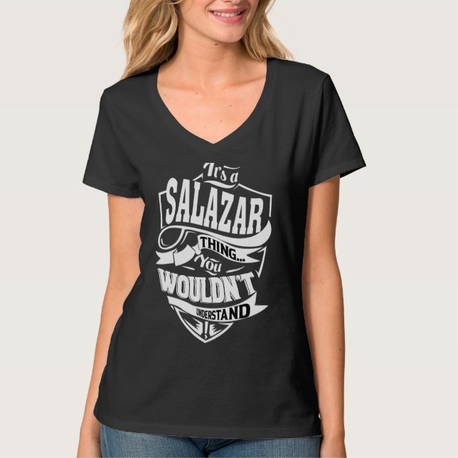 It's A Salazar Thing   T-Shirt (Front)