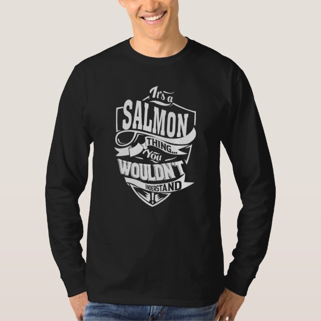 It's a SALMON Thing T-Shirt (Front)