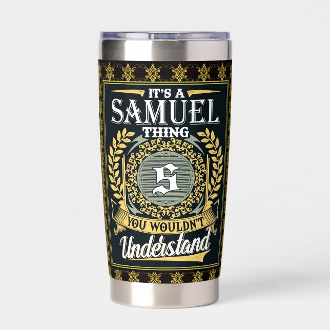 It's A Samuel Thing You Couldn't Understand Insulated Tumbler (Back)