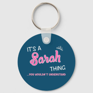 It's a Sarah thing you wouldn't understand Keychai Key Ring
