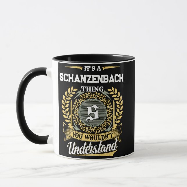 It's a SCHANZENBACH Thing You Wouldn't Understand Mug (Left)