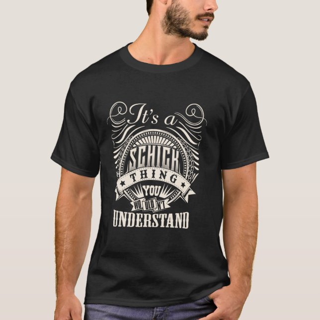 It's A SCHICK Thing You Wouldn't Understand SCHICK T-Shirt (Front)