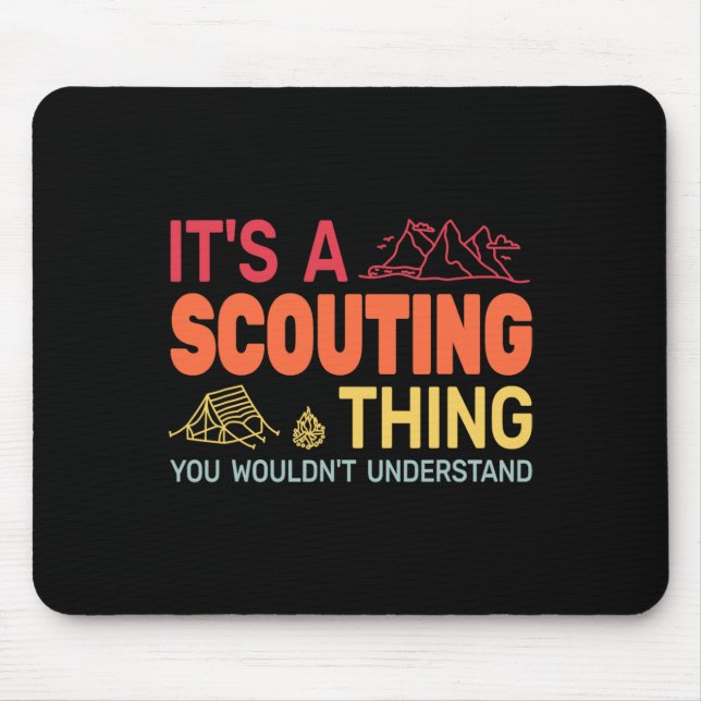 Its A Scouting Thing Backpackin Gcamping Boy Hikin Mouse Mat (Front)