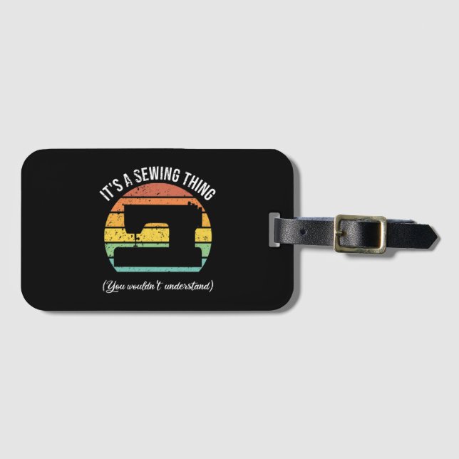 It's a Sewing Thing Luggage Tag (Front Horizontal)