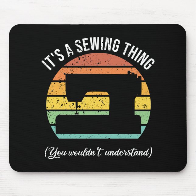 It's a Sewing Thing Mouse Mat (Front)