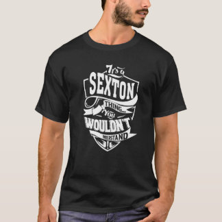 It's A Sexton Thing T-Shirt