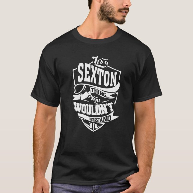 It's A Sexton Thing T-Shirt (Front)