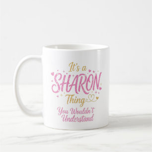 It's A Sharon Thing Pink Gold Women Gift Coffee Mug