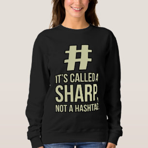 It's A Sharp Piano Music Player Teacher Musician G Sweatshirt
