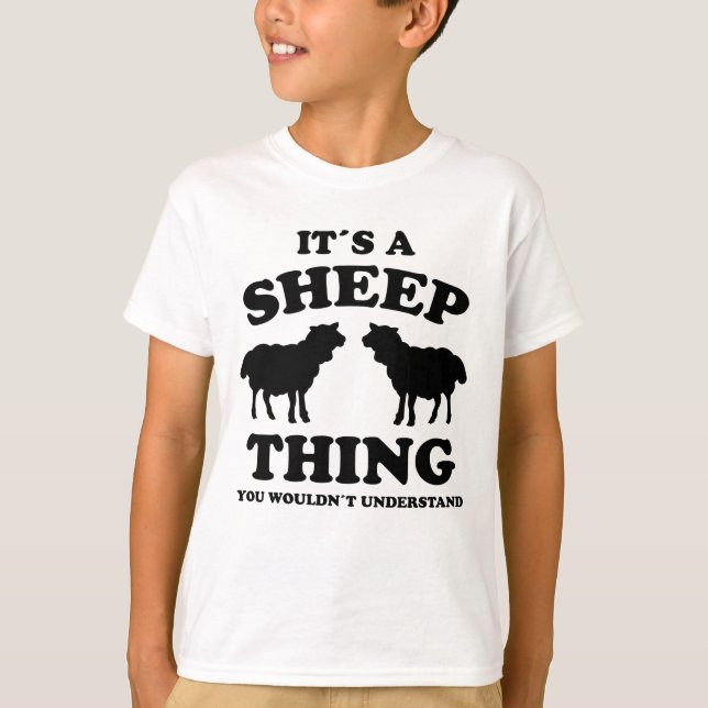 Its A Sheep Thing Design Sheeps Lamb Farmer Gift T-Shirt (Front)