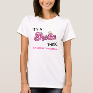 Its a Sheila thing you wouldn't understand T-Shirt