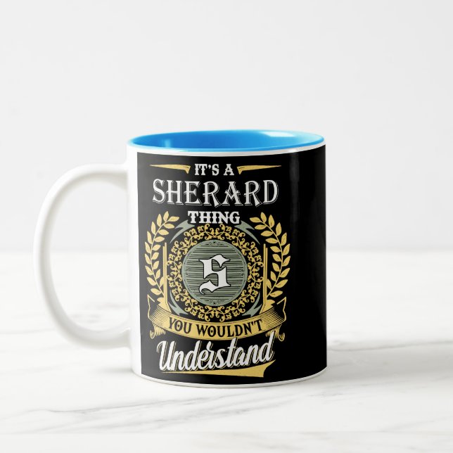  It's A Sherard Thing You Couldn't Understand Two-Tone Coffee Mug (Left)