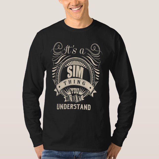 It's a SIM Thing   T-Shirt (Front)
