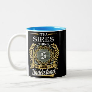 It's A Sires Thing You Couldn't Understand Two-Tone Coffee Mug