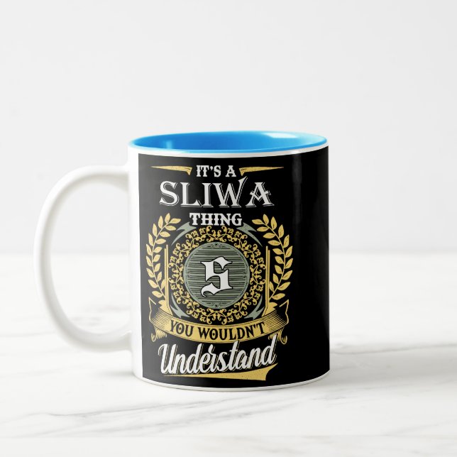  It's A Sliwa Thing You Couldn't Understand Two-Tone Coffee Mug (Left)