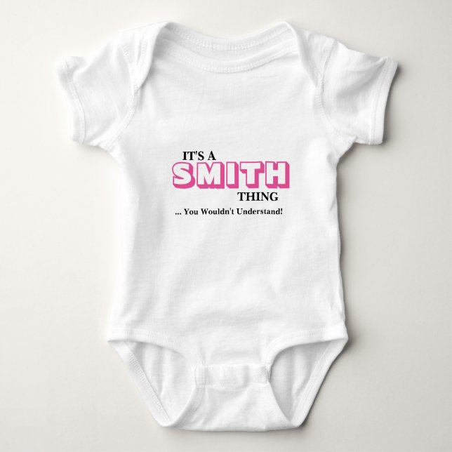 It's A SMITH Thing ...You Wouldn't Understand! Baby Bodysuit (Front)