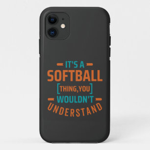 It's a Softball Thing Sports iPhone 11 Case