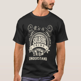 It's a SOLBERG thing you wouldn't understand Gifts T-Shirt