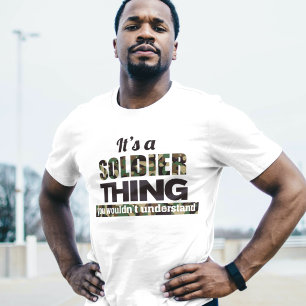 It's a Soldier thing you wouldn't understand T-Shirt