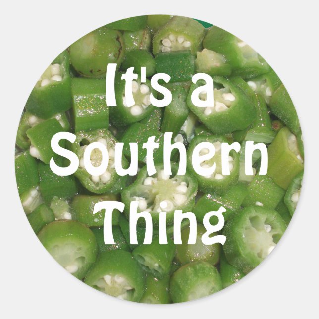 "It's a Southern Thing" Okra Stickers (Front)