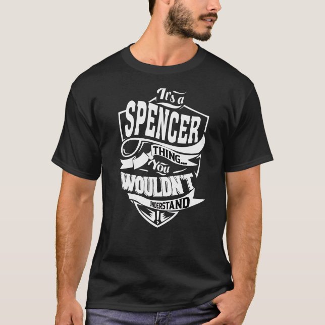 It's A Spencer Thing T-Shirt (Front)